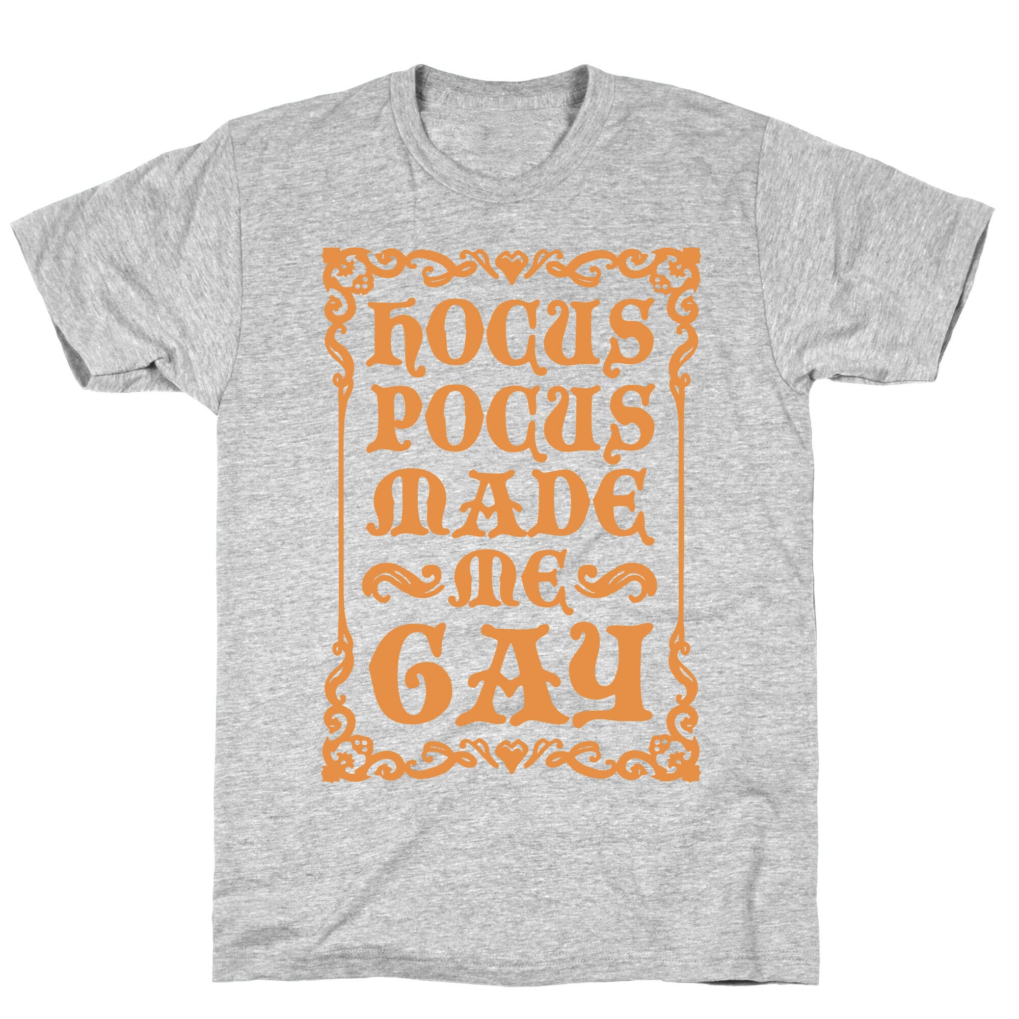Hocus Pocus Made Me Gay T-Shirt